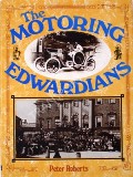 Book cover of The Motoring Edwardians  by ROBERTS, Peter 